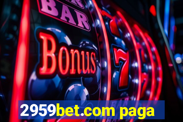 2959bet.com paga